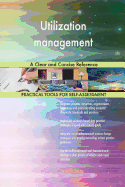 Utilization Management a Clear and Concise Reference