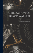 Utilization Of Black Walnut