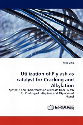 Utilization of Fly ash as catalyst for Cracking and Alkylation - Ojha, Keka