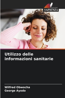 Utilizzo delle informazioni sanitarie - Obwocha, Wilfred, and Ayodo, George