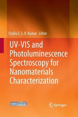 Uv-VIS and Photoluminescence Spectroscopy for Nanomaterials Characterization - Kumar, Challa S S R (Editor)