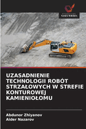 Uzasadnienie Technologii Rob?t Strzalowych W Strefie Konturowej Kamieniolomu