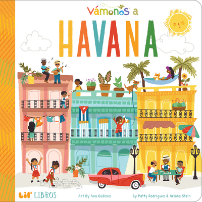 Vmonos: Havana - Rodriguez, Patty, and Stein, Ariana, and Godinez, Ana (Illustrator)