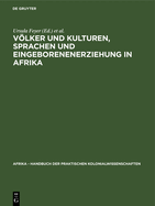 Vlker Und Kulturen, Sprachen Und Eingeborenenerziehung in Afrika