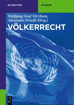 Völkerrecht - Vitzthum, Wolfgang (Editor), and Proelß, Alexander (Editor)