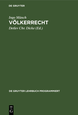 Vlkerrecht: (Ohne Internationale Organisationen Und Kriegsvlkerrecht); In Programmierter Form Mit Vertiefungshinweisen - M?nch, Ingo, and Dicke, Detlev Chr (Editor)