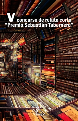 V Concurso de Relato Corto 'Premio Sebastin Tabernero' - Autores, Varios