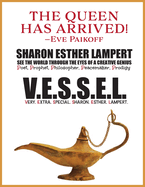 V.E.S.S.E.L Very. Extra. Special. Sharon. Esther. Lampert: One of the World's Greatest Poets, The Greatest Poems Ever Written on Extraordinary World Events, Gifts of Genius, Included Published Fan Mail, 5 Star Reviews!