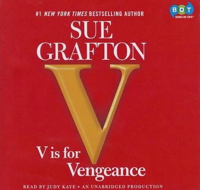 V Is for Vengeance - Grafton, Sue, and Kaye, Judy (Read by)