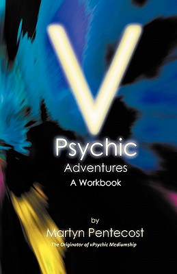 V Psychic Adventures - Pentecost, Martyn