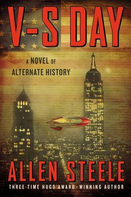 V-S Day: A Novel of Alternate History - Steele, Allen