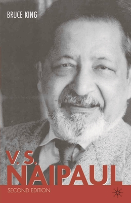 V.S. Naipaul, Second Edition - King, Bruce