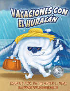 Vacaciones con el Huracn (Spanish Edition): Un libro de preparacin sobre huracanes