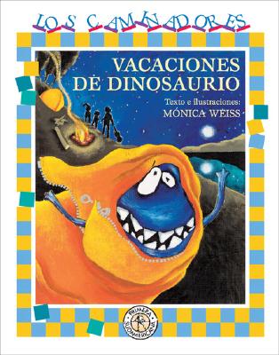 Vacaciones de Dinosaurio - Weiss, Monica