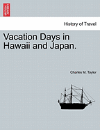 Vacation Days in Hawaii and Japan