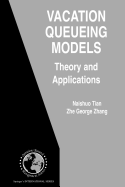 Vacation Queueing Models: Theory and Applications
