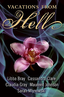 Vacations from Hell - Bray, Libba, and Clare, Cassandra, and Gray, Claudia