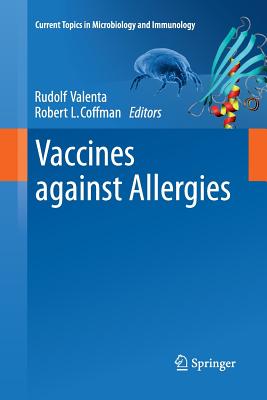 Vaccines Against Allergies - Valenta, Rudolf (Editor), and Coffman, Robert L (Editor)