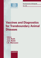 Vaccines and Diagnostics for Transboundary Animal Diseases: International Symposium, Ames, Iowa, September 2012: Proceedings