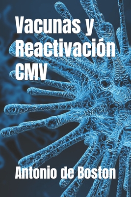 Vacunas y Reactivaci?n CMV - de Boston, Antonio