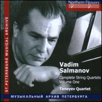 Vadim Salmanov: Complete String Quartets, Vol. 1 - Beniamin Morozov (cello); Grigory Lutzky (violin); Iosif Levinzon (cello); Vissarion Solovyev (viola);...