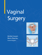 Vaginal Surgery - Cosson, Michel (Editor), and Querleu, Denis (Editor), and Dargent, Daniel (Editor)