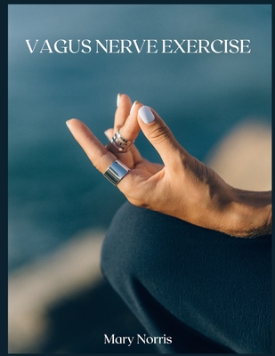 Vagus Nerve Exercise - Norris, Mary