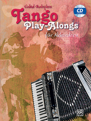 Vahid Matejkos Tango Play-Alongs F?r Akkordeon: Book & CD - Matejko, Vahid (Composer)