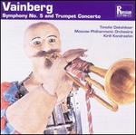 Vainberg: Symphony 5; Trumpet Concertos