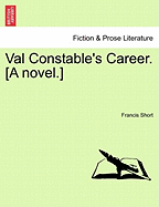 Val Constable's Career. [A Novel.]