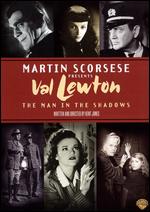 Val Lewton: The Man in the Shadows - Kent Jones
