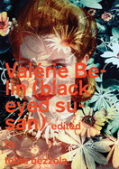 Val?rie Belin: Black Eyed Susan