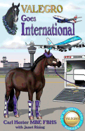 Valegro Goes International: The Blueberry Stories: Book Four