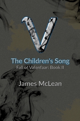 Valenfaar: The Children's Song - McLean, James