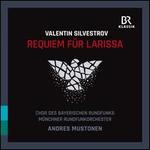 Valentin Silvestrov: Requiem für Larissa