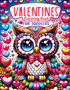 Valentines Coloring Book for Toddlers: Simple, Happy Little Kawaii Animals Featuring a Unicorn, Mermaid, Dinosaur, and a Sweet Heart for Kids