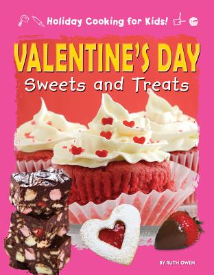Valentine's Day Sweets and Treats - Owen, Ruth