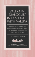 Valera in Dialogue/In Dialogue with Valera: A Novelist's Work in Conversation with That of His Contemporaries and Successors