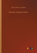 Valerius: A Roman Story