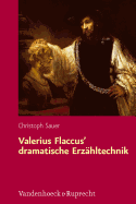 Valerius Flaccus' Dramatische Erzahltechnik