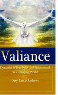 Valiance: Dynamics of True Faith and Brotherhood in a Changing World