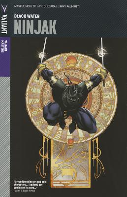 Valiant Masters: Ninjak Volume 1 - Black Water - Moretti, Mark, and Quesada, Joe, and Palmiotti, Jimmy