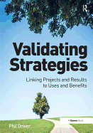 Validating Strategies: Linking Projects and Results to Uses and Benefits