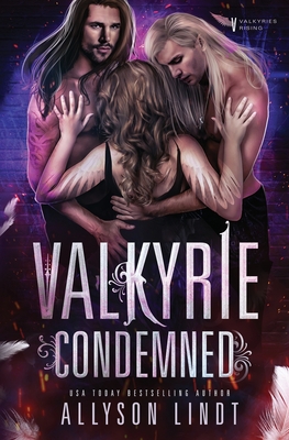 Valkyrie Condemned - World, Legacy, and Lindt, Allyson