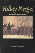 Valley Forge: Pinnacle of Courage