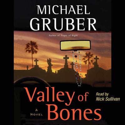 Valley of Bones - Gruber, Michael, and Sullivan, Nick (Read by)