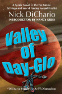 Valley of Day-Glo - Dichario, Nick, and Kress, Nancy (Introduction by)