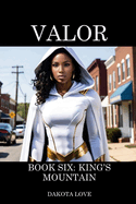 Valor Book Six: King's Mountain