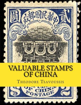 Valuable Stamps of China: Images and Price guide of some of Chinas valuable stamps - Tsavoussis 111, Theodore T