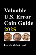 Valuable U.S. Error Coin Guide